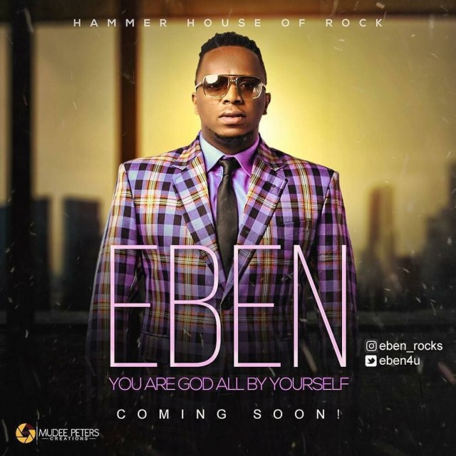 Eben - God All By Yourself