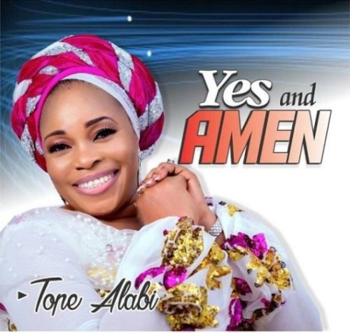 Tope Alabi – “Yes And Amen”
