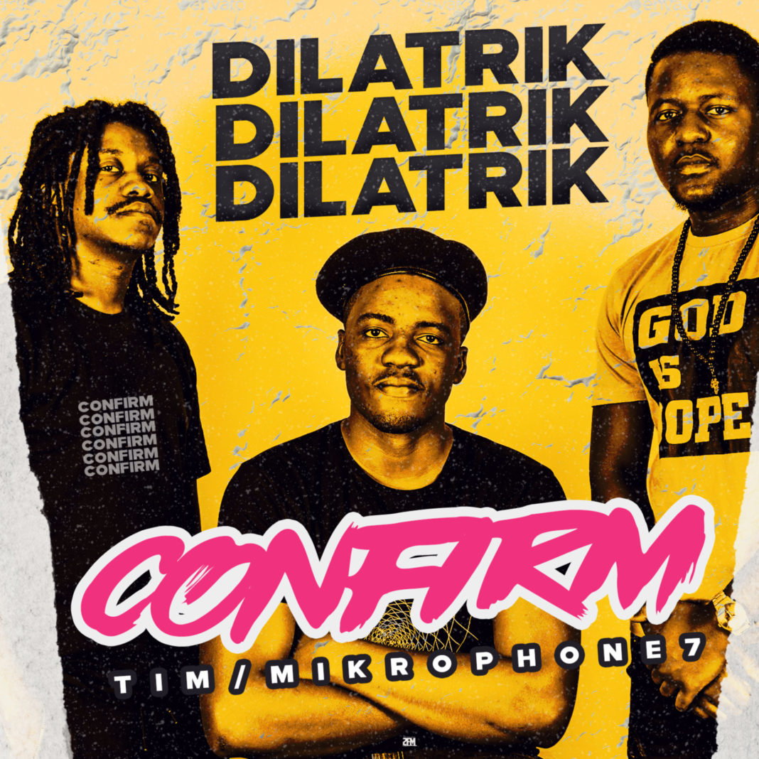 Dilatrik - Confirm ft. Tim - Mikrophone 7