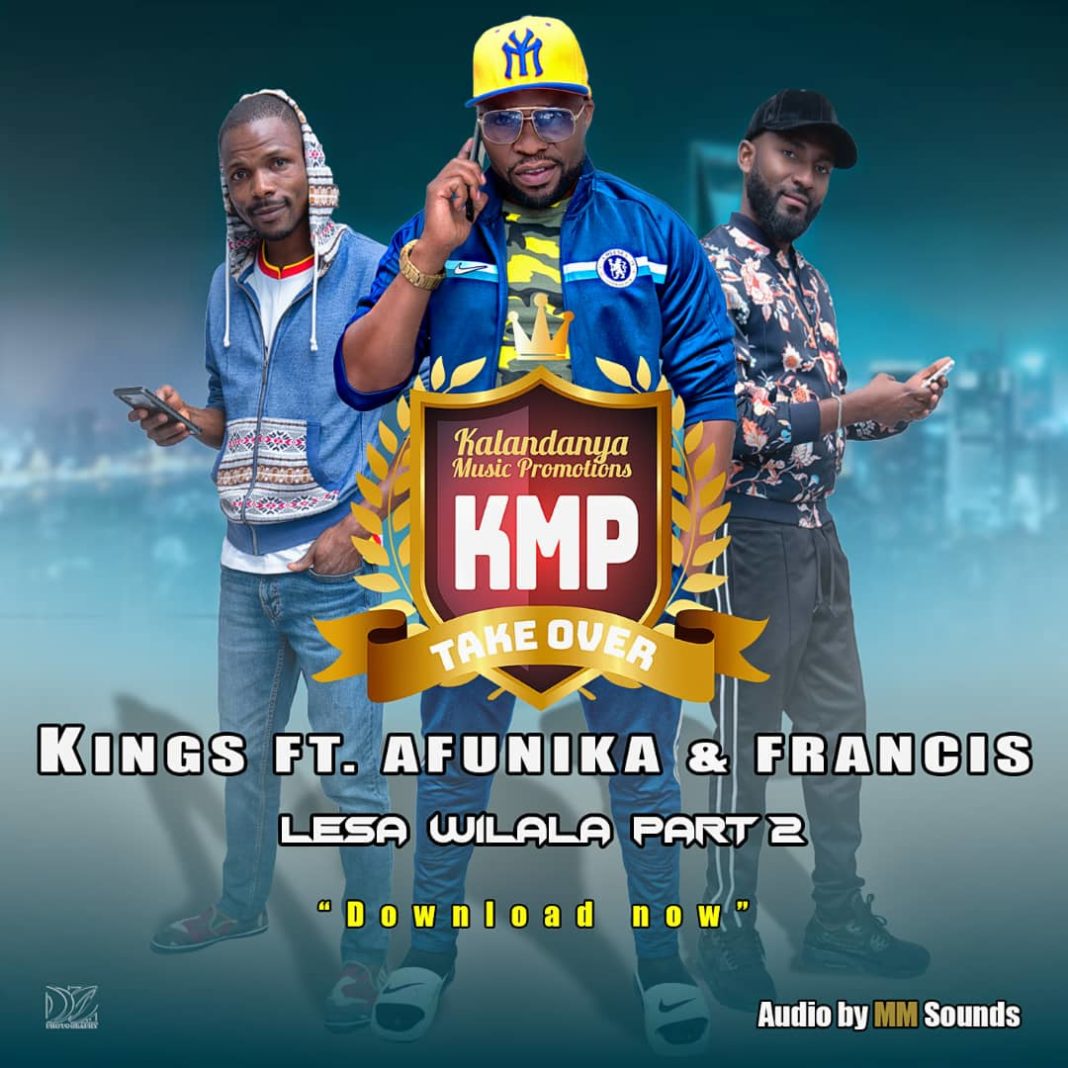 Kings ft Afunika & Francis – Lesa Wilala Part 2
