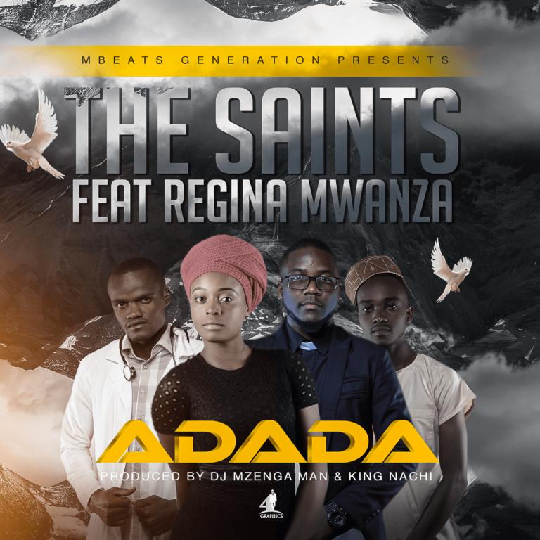 The Saints ft Regina Mwanza – Adada