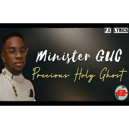 Minister GUC – Precious Holy Ghost