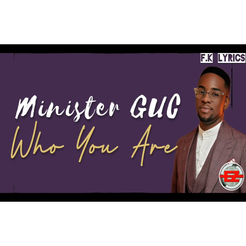 GUC – Who You Are