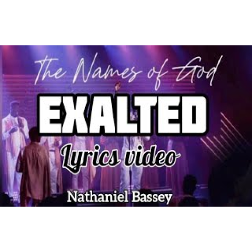 Nathaniel Bassey – Exalted