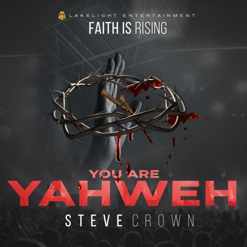Steve Crown- You Are Yahweh