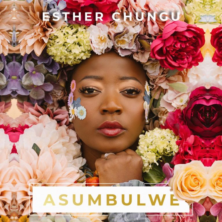 Esther Chungu – Asumbulwe