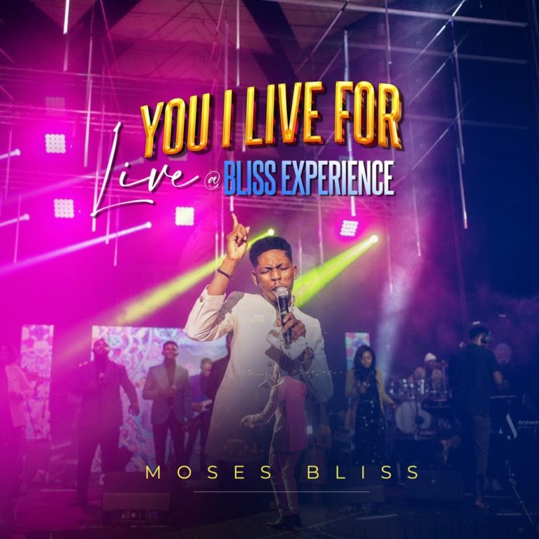 Moses Bliss You I Live For Mp3 Download