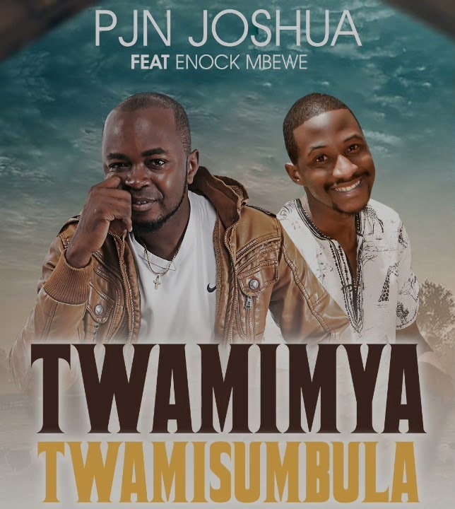 Pjn Joshua Ft Enock Mbewe – Twamimya Twamisumbula