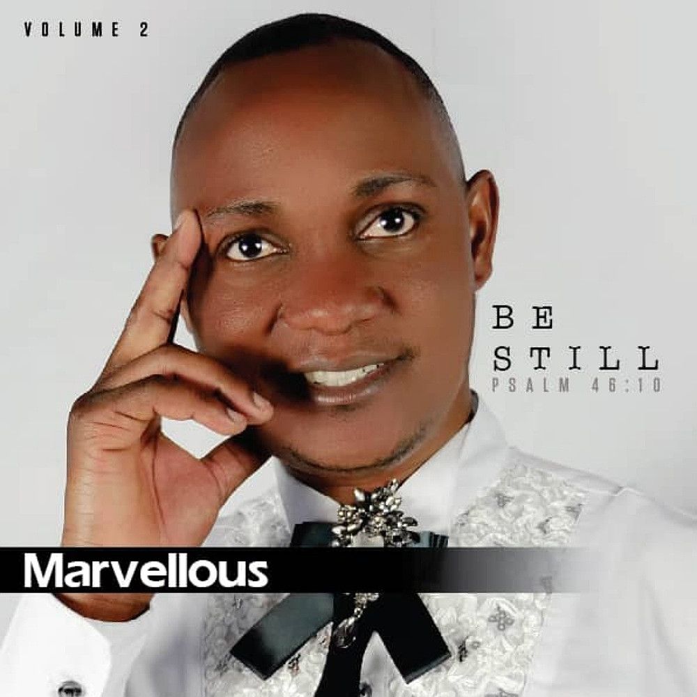 Marvellous Be Still Mp3 Download