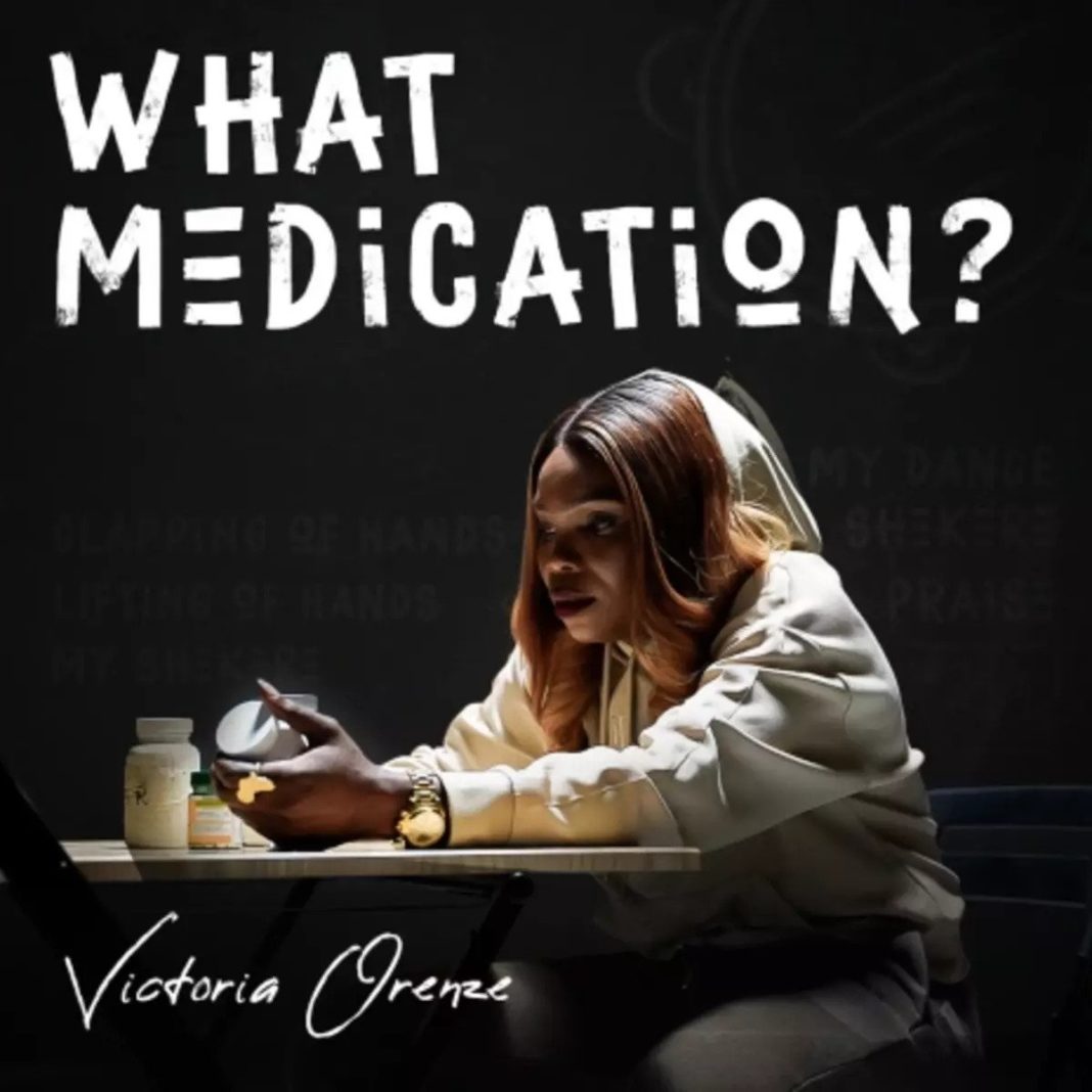 Victoria Orenze What Medication Mp3 Download