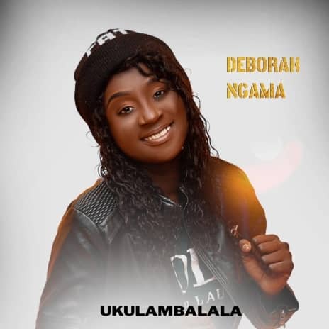 Deborah Ngama Ukulambalala Mp3 Download Audio