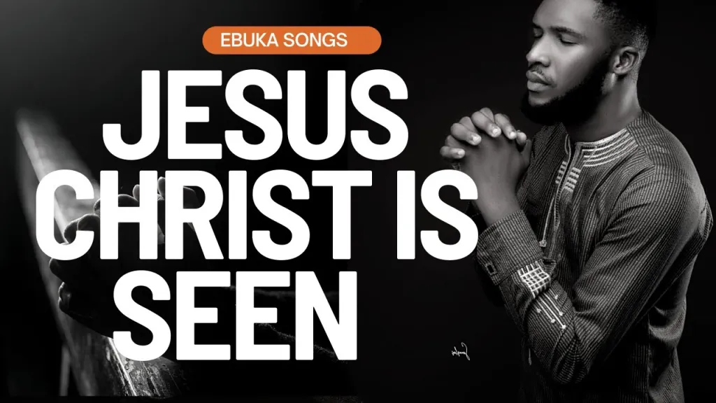 Ebuka Songs Jesus is Seen Mp3 Download