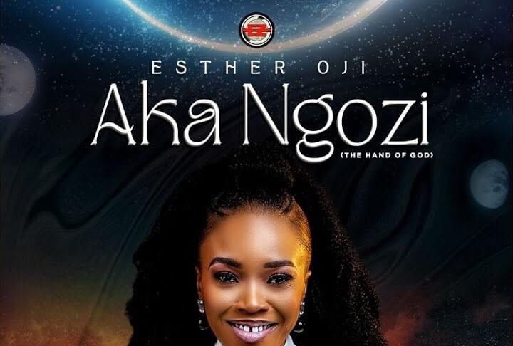 Esther Oji Aka Ngozi Lyrics Mp3 Download