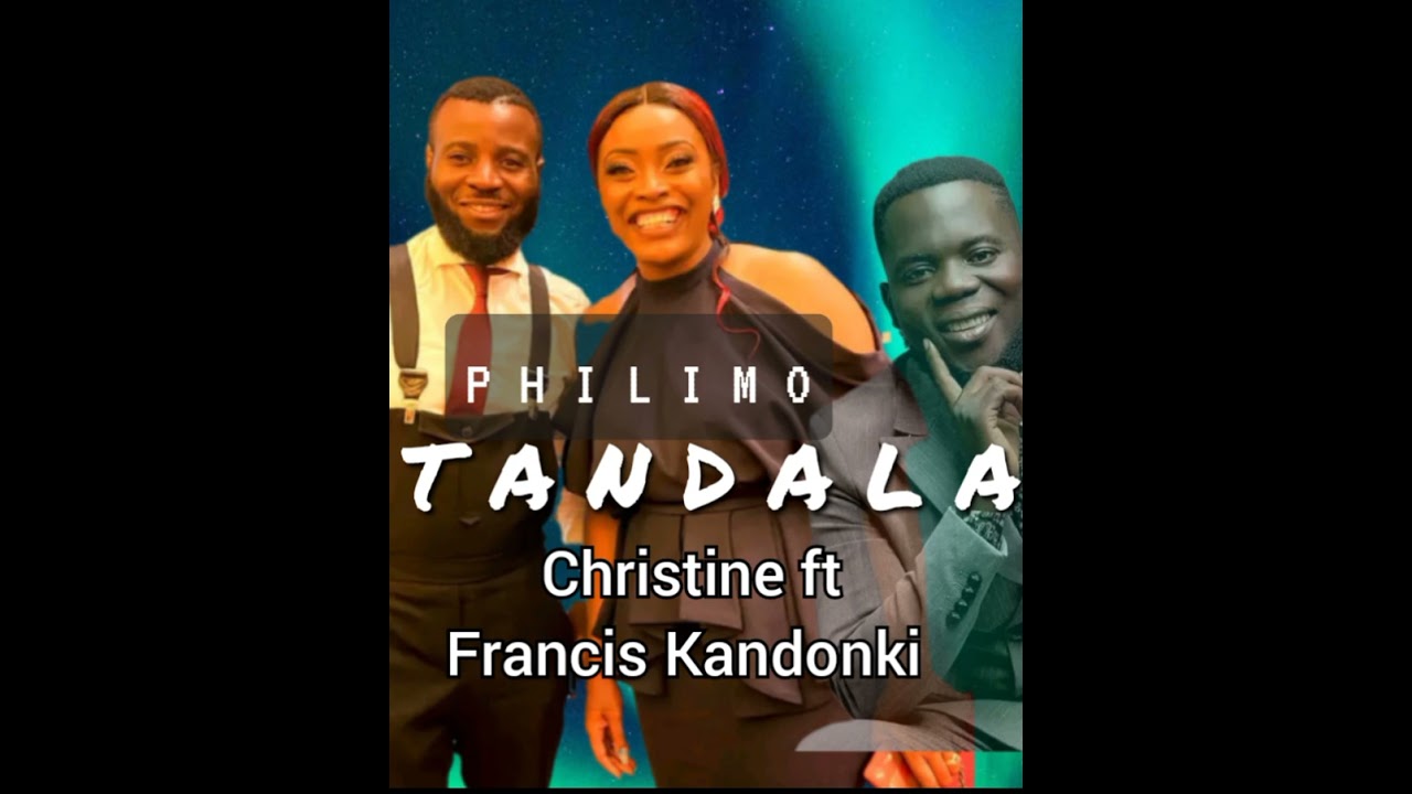 Philimo Ft Christine Francis Kandonki Tandala