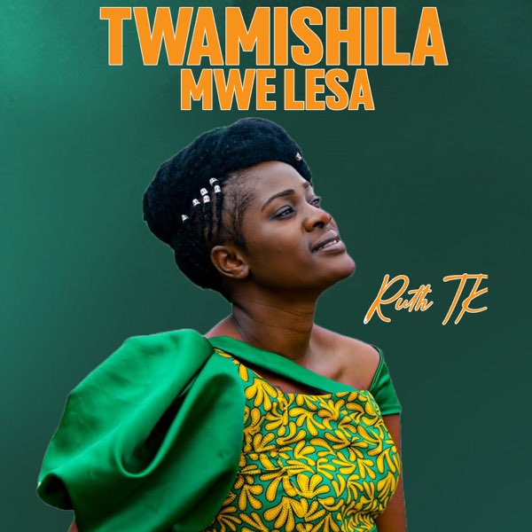 Ruth Tk Twamishila Mwe Lesa Mp3 Download