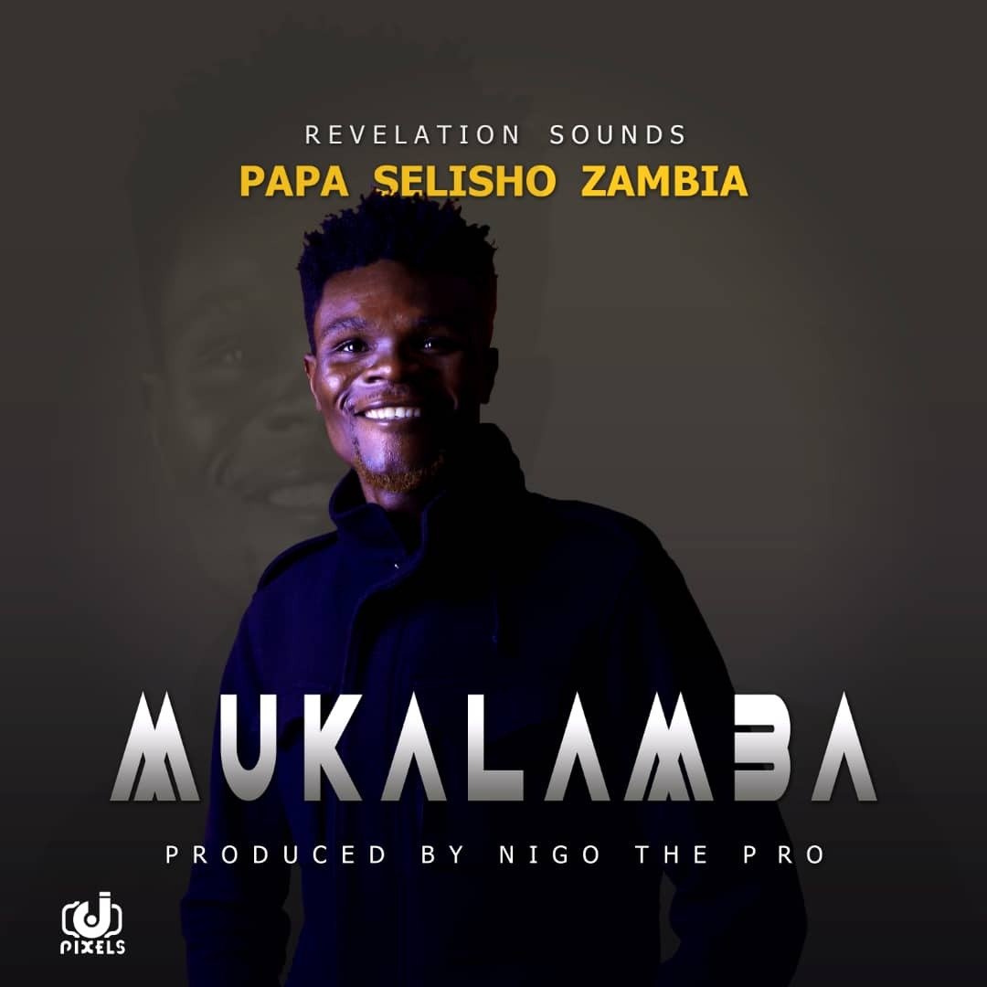 Papa Selisho Zambia Mukalamba Mp3 Download