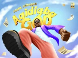 Frank Edwards Agidigba God Mp3 Download